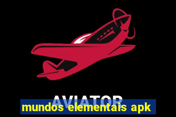 mundos elementais apk